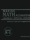 Making Math Accessible to Students with Special Needs, Grades K-2: Practical Tips and Suggestions