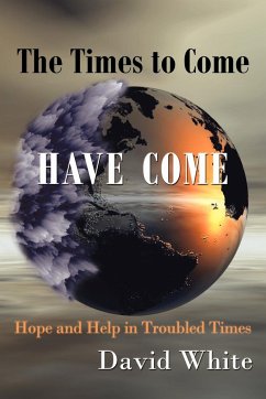 The Times to Come Have Come - White, David