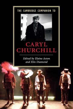 The Cambridge Companion to Caryl Churchill - Aston, Elaine / Diamond, Elin (ed.)