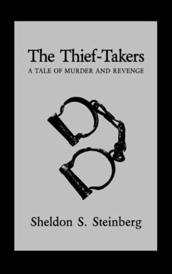 The Thief-Takers, A Tale of Murder and Revenge