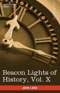 Beacon Lights of History, Vol. X - Lord, John