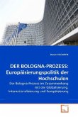DER BOLOGNA-PROZESS: Europäisierungspolitik der Hochschulen