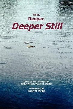 Deep, Deeper, Deeper Still - Jerilyn Willin & Wendy M. Warden