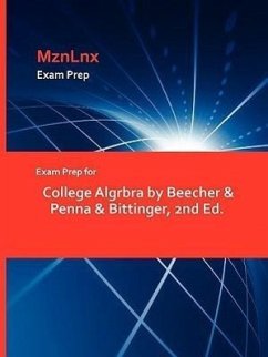 Exam Prep for College Algrbra by Beecher & Penna & Bittinger, 2nd Ed. - Beecher &. Penna &. Bittinger, &. Penna