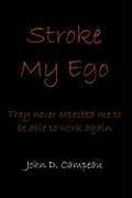 Stroke My Ego - Campeau, John D.