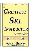 The Greatest Ski Instructor in the West