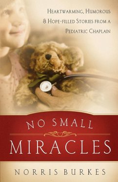 No Small Miracles - Burkes, Norris; Thomas Nelson Publishers