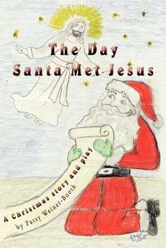 The Day Santa Met Jesus - Weiner-Booth, Patsy