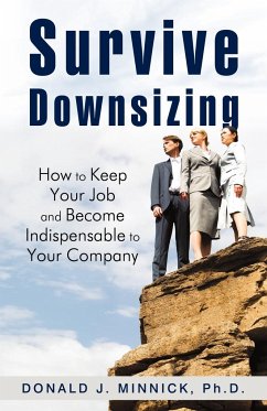 Survive Downsizing - Minnick Ph. D., Donald J.