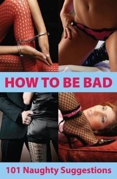 How to Bad - 101 Naughty Suggestions - Morgan, Aishling