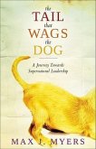 The Tail That Wags the Dog: A Journey Towards Supernatural Leadership