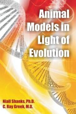 Animal Models in Light of Evolution - Shanks, Niall; Greek, C. Ray