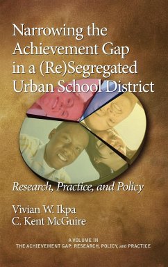 Narrowing the Achievement Gap in a (Re) Segregated Urban School District - Ikpa, Vivian E.