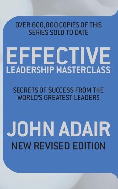 Effective Leadership Masterclass - Adair, John