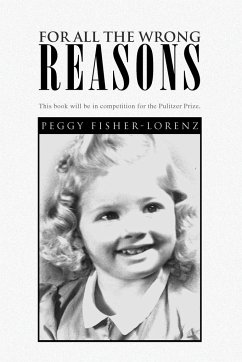 For All the Wrong Reasons - Fisher-Lorenz, Peggy