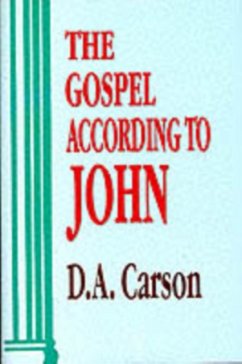 The Gospel According To John - Carson, D A
