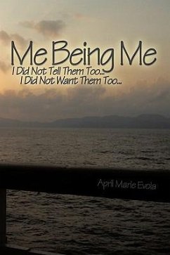 Me Being Me - Evola, April Marie