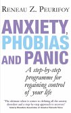 Anxiety, Phobias And Panic: A step-by-step programme for regaining control of your life
