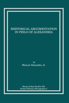 Rhetorical Argumentation in Philo of Alexandria - Alexandre, Jr. Manuel
