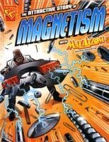 The Attractive Story of Magnetism - Gianopoulos, Andrea