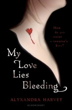 My Love Lies Bleeding - Harvey, Alyxandra