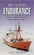 Beyond Endurance: an Epic of Whitehall and the South Atlantic Conflict - Barker, Nick