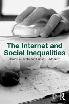 The Internet and Social Inequalities - Witte, James C; Mannon, Susan E