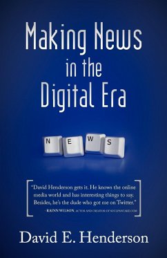 Making News in the Digital Era - Henderson, David E.