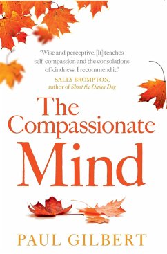 The Compassionate Mind - Gilbert, Prof Paul