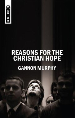 Reasons for the Christian Hope - Murphy, Gannon
