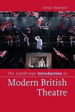 The Cambridge Introduction to Modern British Theatre - Shepherd, Simon