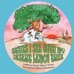 Sights I See With My Desert Lemon Tree - Farmer, Sharon; Schaschwary, Melissa