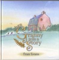 When Granny Tells a Story - Evans, Fran