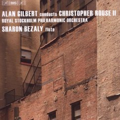 Alan Gilbert Dirigiert Christopher Rouse Vol.2 - Bezaly,Sharon/Gilbert,Alan/Royal Stockholm Phil.O