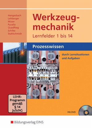 Werkzeugmechanik Lernfelder 1-14 Werkzeugmechanik Lernfelder 1-14