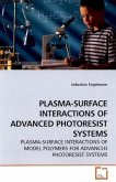 PLASMA-SURFACE INTERACTIONS OF ADVANCED PHOTORESIST SYSTEMS