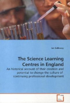 The Science Learning Centres in England - Galloway, Ian