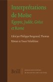 Interprétations de Moïse: Égypte, Judée, Grèce Et Rome