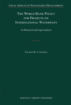 The World Bank Policy for Projects on International Waterways: An Historical and Legal Analysis - Salman, Salman M. A.