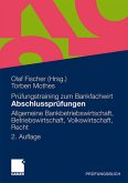 Abschlussprüfungen Allgemeine Bankwirtschaft, Betriebswirtschaft, Volkswirtschaft, Recht