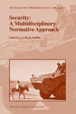 Security: A Multidisciplinary Normative Approach