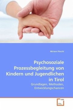 Psychosoziale Prozessbegleitung von Kindern und Jugendlichen in Tirol - Pöschl, Miriam