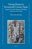 Voicing Dissent in Seventeenth-Century Spain: Inquisition, Social Criticism and Theology in the Case of El Criticón