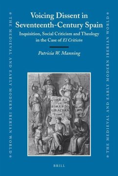 Voicing Dissent in Seventeenth-Century Spain - Manning, Patricia