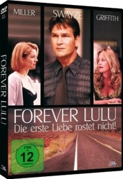 Forever Lulu - Die erste Liebe rostet nicht