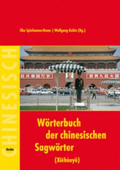 Wörterbuch der chinesischen Sagwörter (Xiehouyu) - Spielmann-Rome, Elke / Kubin, Wolfgang (Hrsg.)