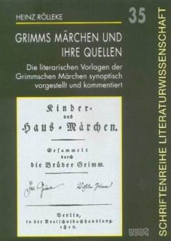 Grimms Märchen und ihre Quellen - Rölleke, Heinz