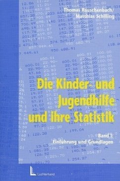 Einführung und Grundlagen / Die Kinderhilfe und Jugendhilfe und ihre Statistik Bd.1 - Rauschenbach, Thomas und Matthias Schilling