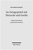 Im Zwiegespräch mit Nietzsche und Goethe