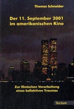 Der 11. September 2001 im amerikanischen Kino - Schneider, Thomas